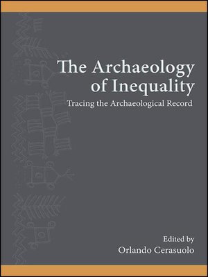 cover image of The Archaeology of Inequality